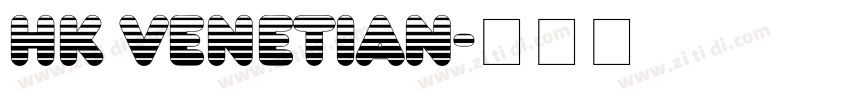 HK Venetian字体转换